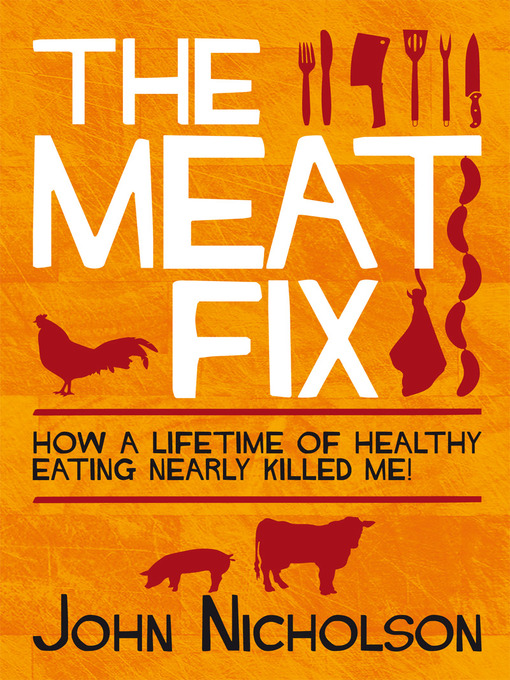Title details for The Meat Fix by John Nicholson - Available